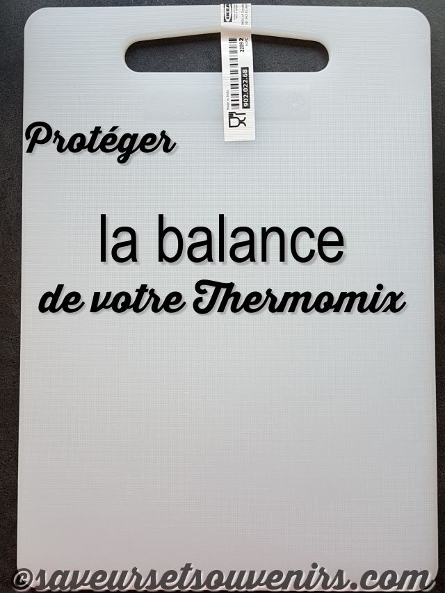 A 2€ pièce la planche à découper LEGITIM de chez IKEA est parfaite pour protéger la balance de votre Thermomix