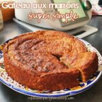 gateau aux marrons super simple au Thermomix